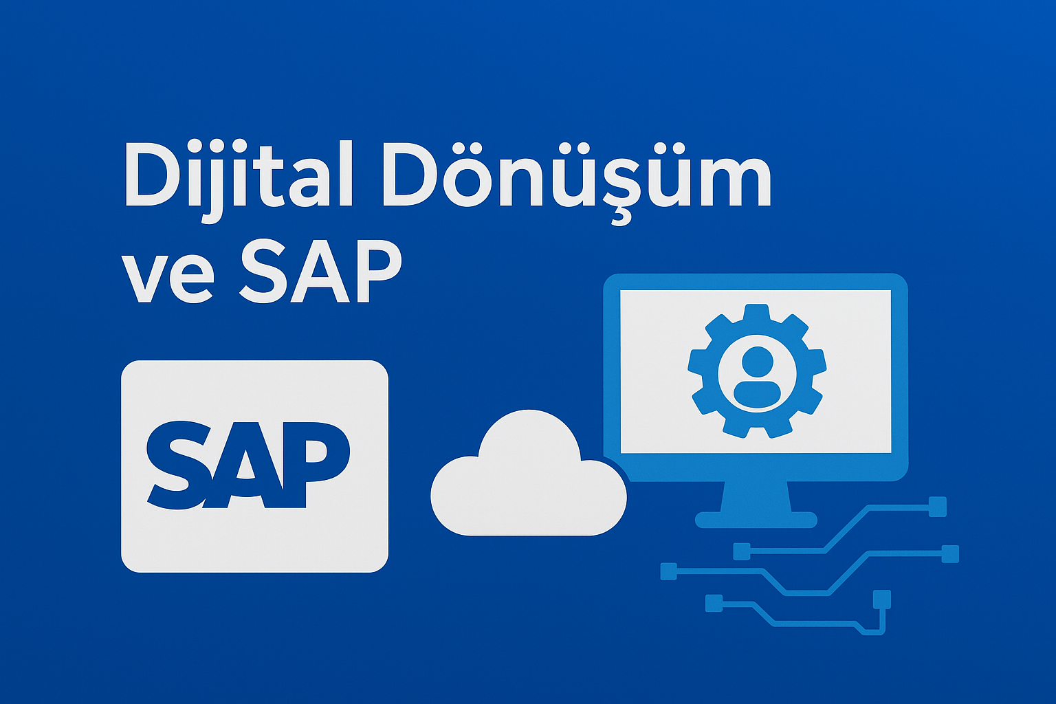 Dijital Dönüşüm ve SAP